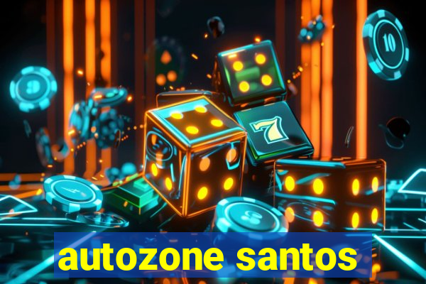 autozone santos